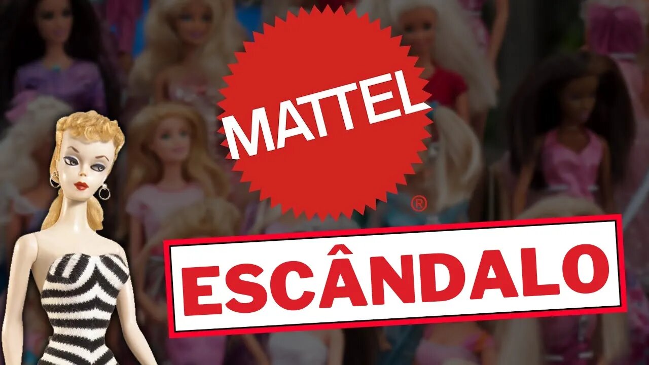 O escândalo da Mattel