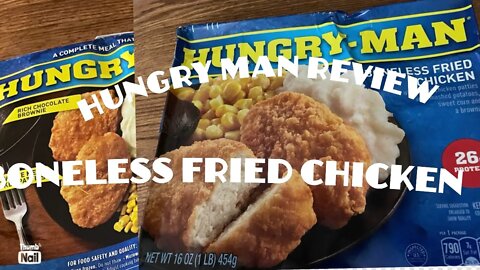 Boneless fried chicken -hungry man ￼ review.