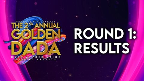 🏆 Golden DADA Awards 2022 🏆 Round 1 Results!