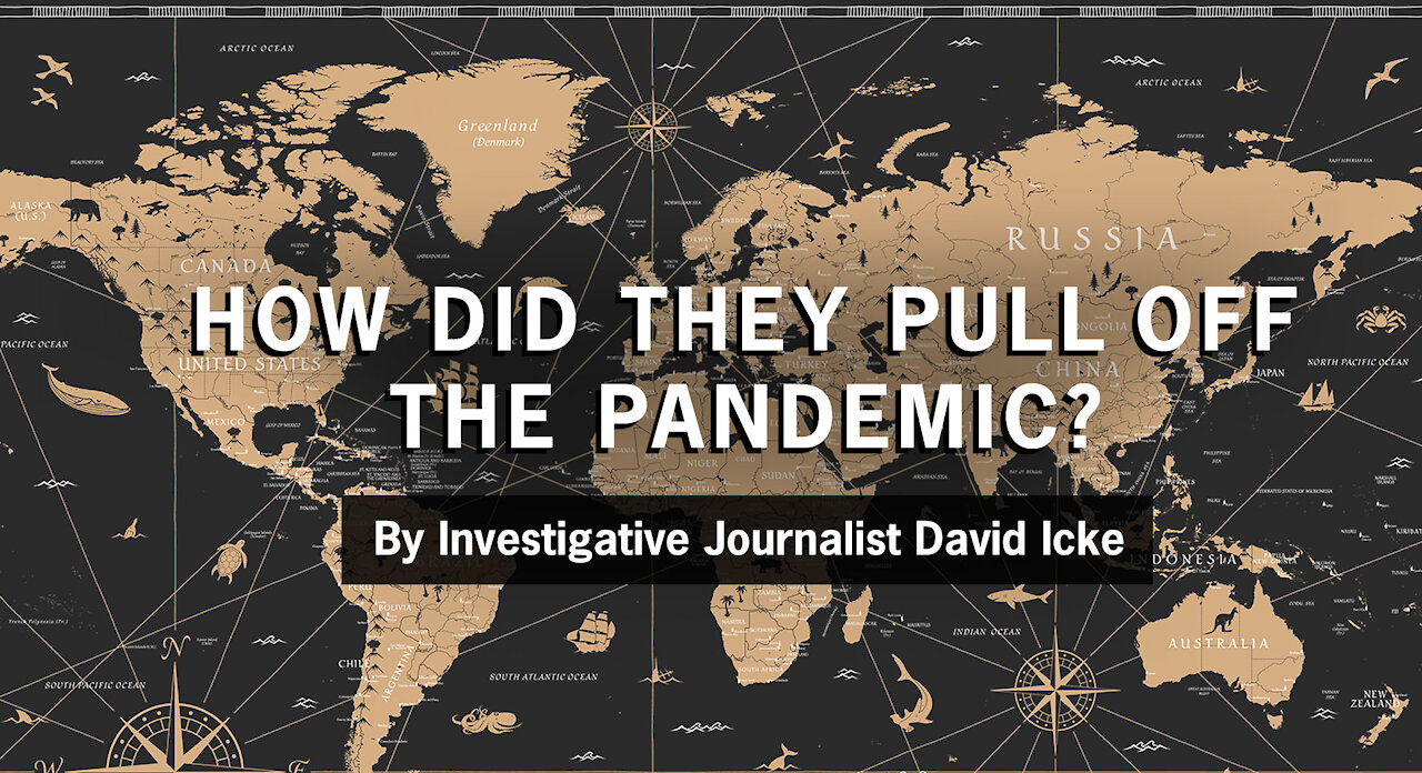 How did they pull off the pandemic? David Icke - Animated Video