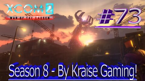 Ep73: Vash Is Back! XCOM 2 WOTC, Modded Season 8 (Covert Infiltration, RPG Overhall & More)