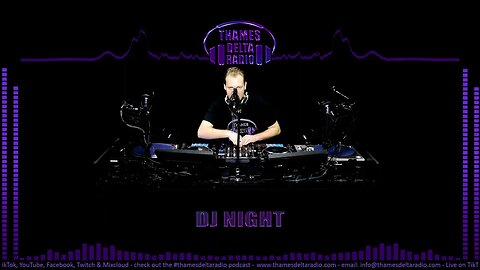 DJ NIGHT THE WEEKLY WEDNESDAY SHOW - Thames Delta Radio