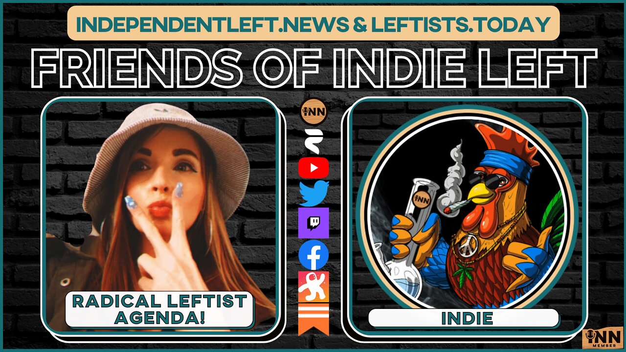 Radical Leftist Agenda | Friends of Indie Left #8 | @_____rla @IndeftNews @GetIndieNews #FOIL