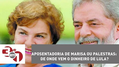 Aposentadoria de Marisa ou palestras: de onde vem o dinheiro de Lula?