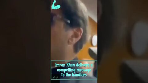 Imran Khan delivers a compelling message to the handlers