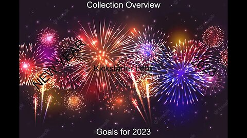 New Year 2023 - Collection Overview, Kickstarter look and the plans for 2023