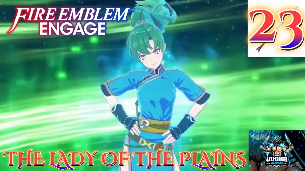 Fire Emblem Engage Playthrough Part 23: The Lady of the Plains