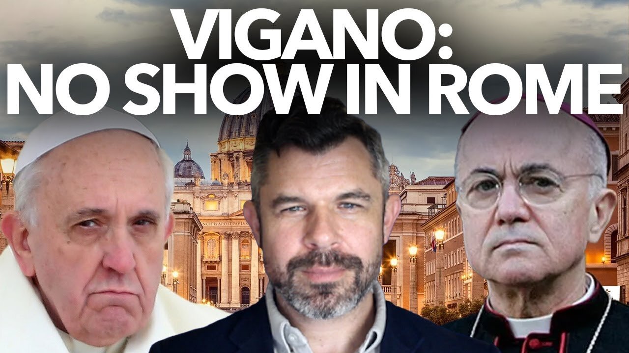 BREAKING: Vigano Skips Out on Vatican Trial: Dr. Taylor Marshall