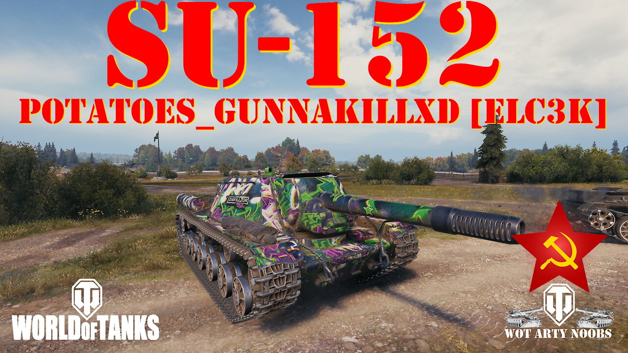 SU-152 - POTATOES_gunnaKILLxD [ELC3K]