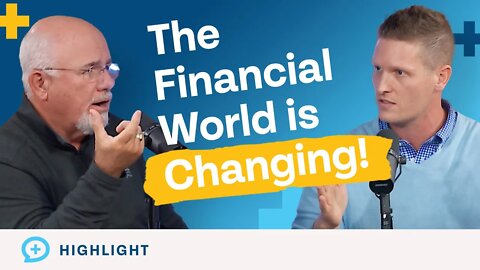 Dave Ramsey Shares the Biggest Change in the Financial World!