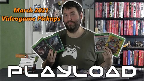 PlayLoad - Videogame Pickups March 2021 - Adam Koralik