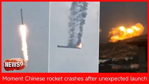 Moment Chinese rocket crashes after unexpected launch