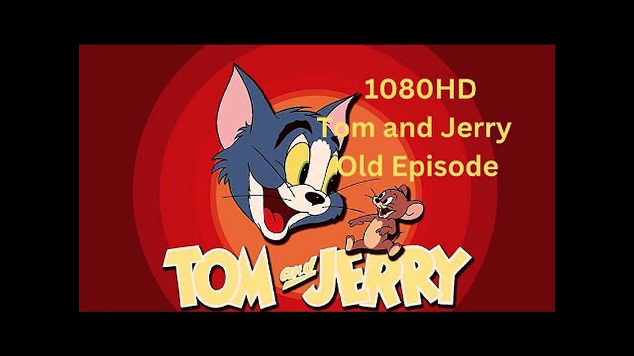 TOM AND JERRY FUNNY EPISODE