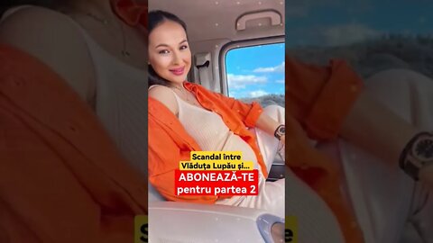 Scandal între Vlăduța Lupău si...