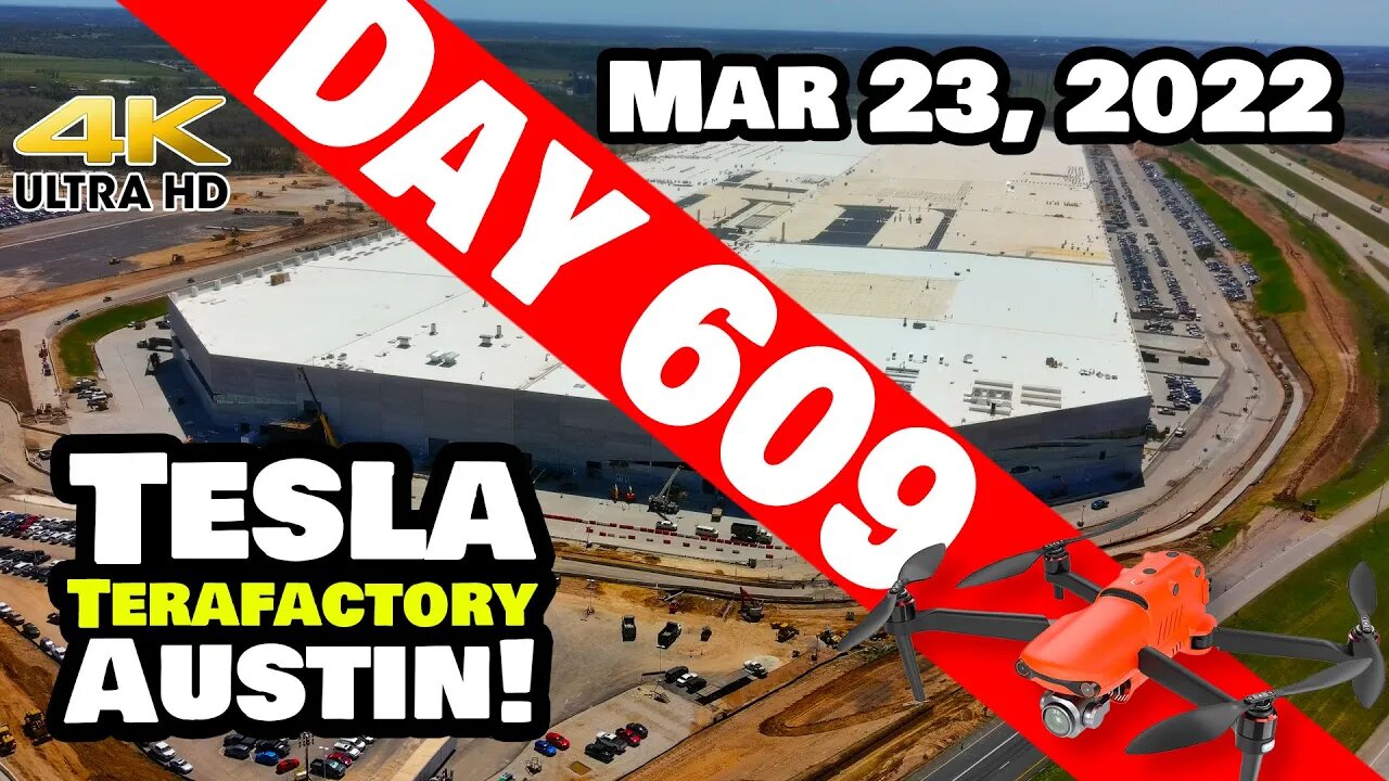 GIGA TEXAS: GIGAFEST IN 15 DAYS! - Tesla Gigafactory Austin 4K Day 609 - 3/23/22- Tesla Terafactory