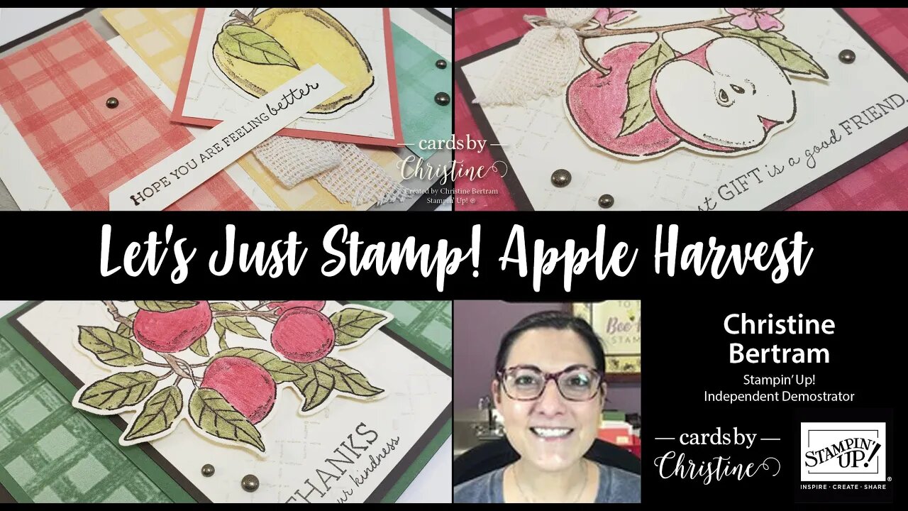 Let’s Just Stamp Featuring Apple Harvest with Cards by Christine