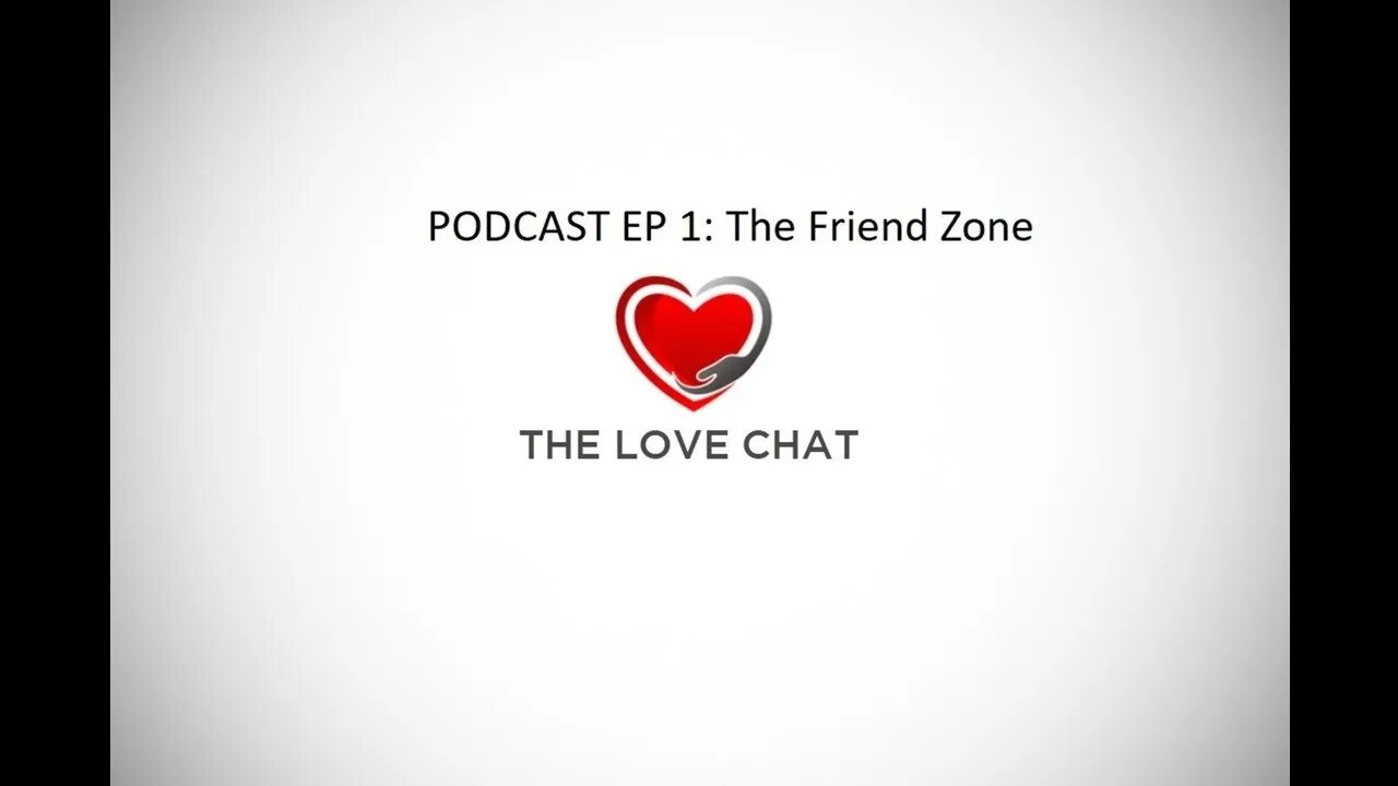 The FRIEND ZONE - Podcast Episode 1