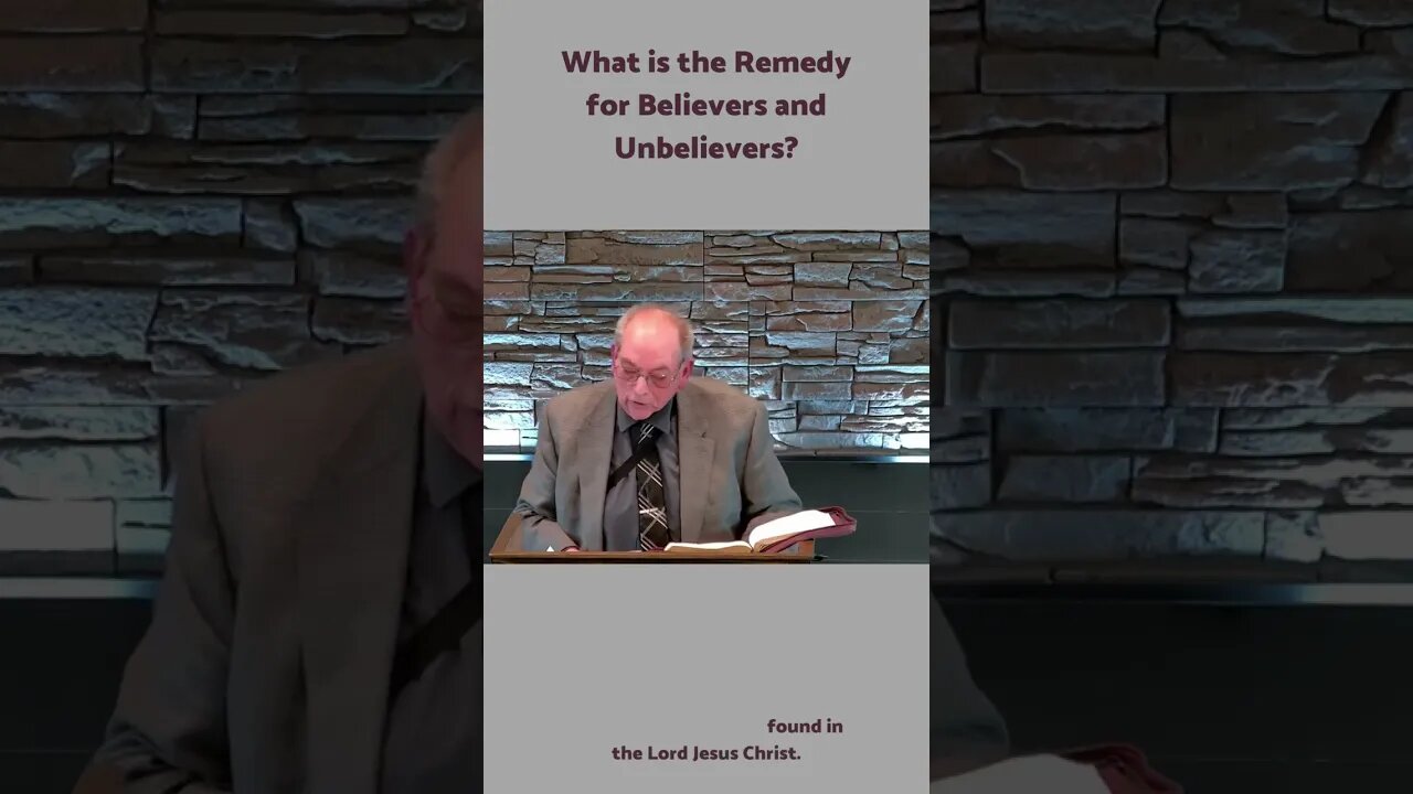 What is the Remedy for Believers and Unbelievers?