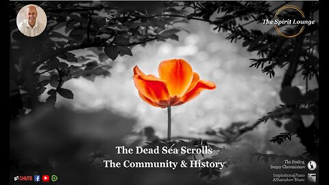 The Dead Sea Scrolls-The Community & History