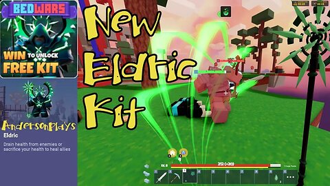 AndersonPlays Roblox BedWars 💀 [FREE KIT!] - New Eldric Kit Showcase