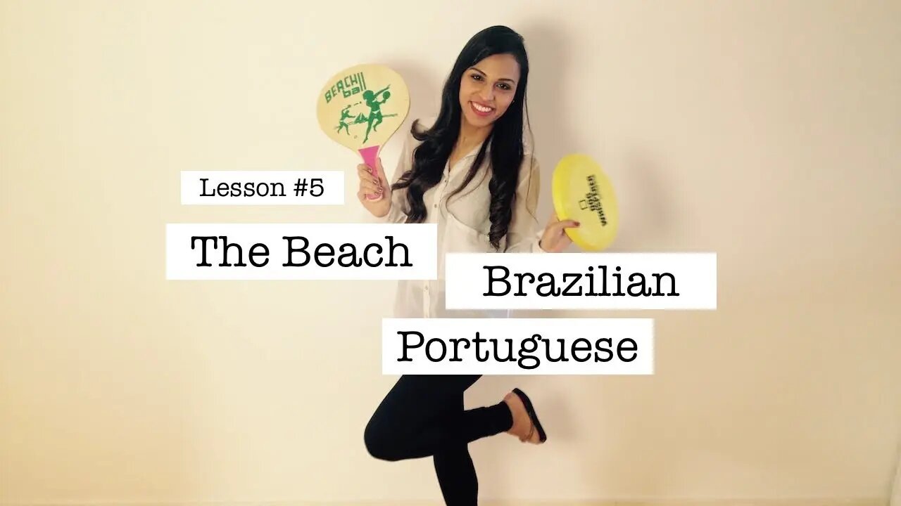 Brazilian Portuguese for Travelers – Lesson #5 Beach