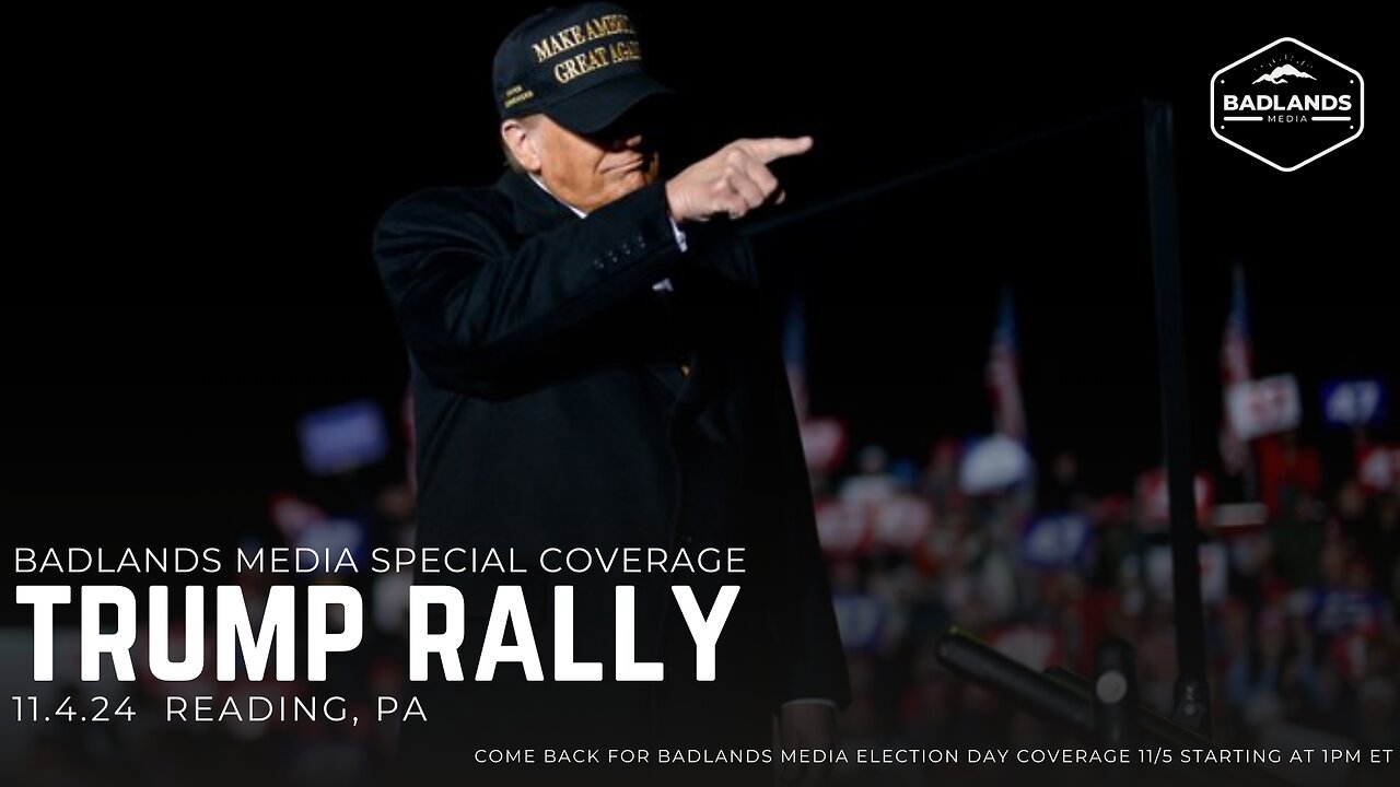 Badlands Media Special Coverage - Trump Rally - 2pm ET