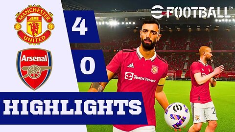 Man United Vs Arsenal | Match Highlights [efootball 23]