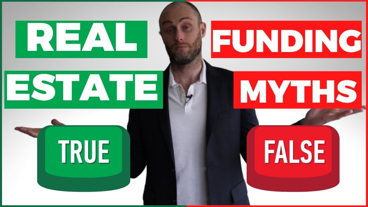 Real Estate Funding Myths EXPOSED