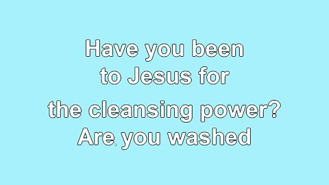 Are You Washed in the Blood Verse 1