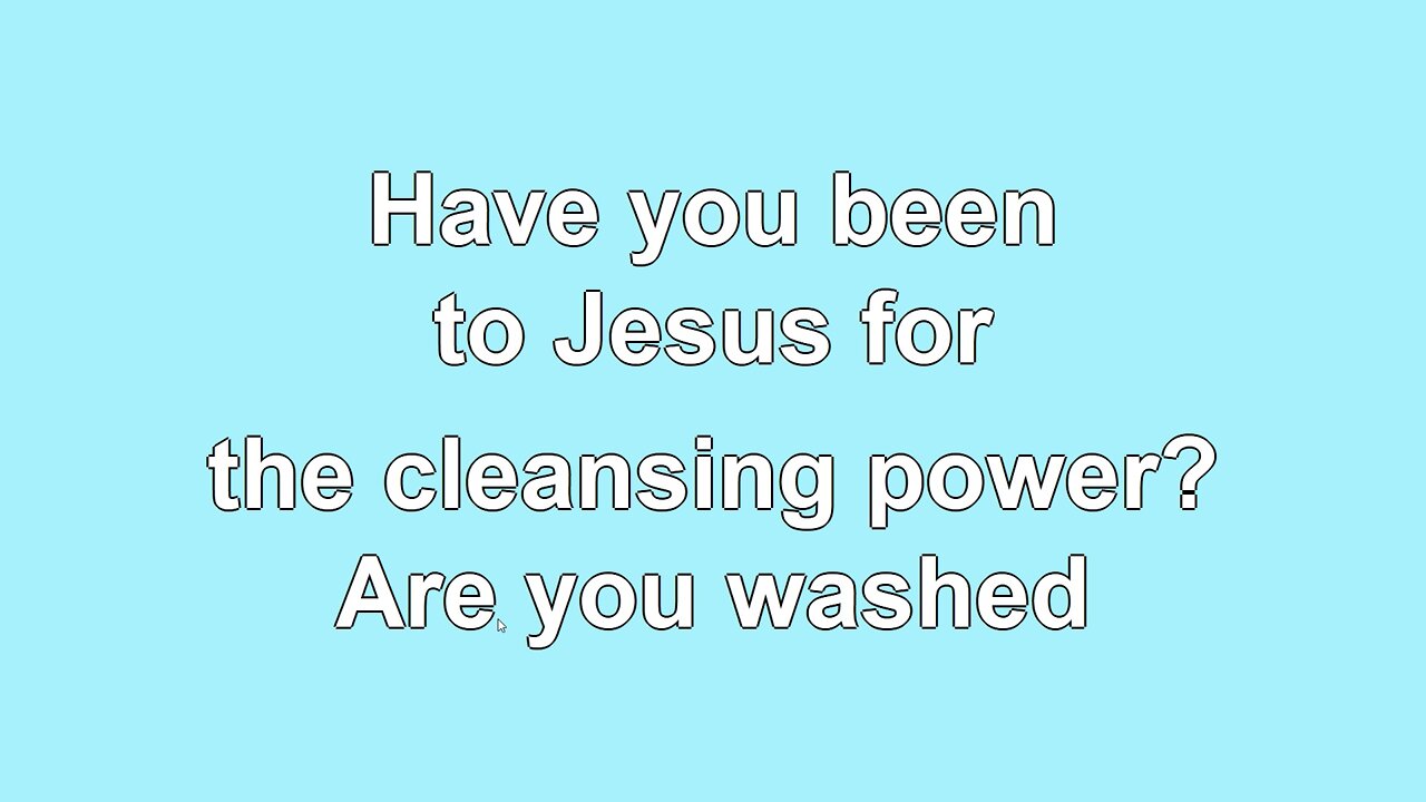 Are You Washed in the Blood Verse 1