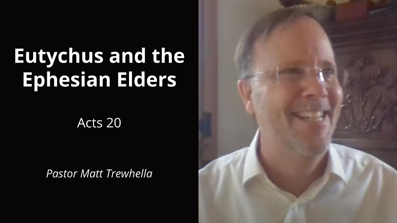 Eutychus and the Ephesian Elders - Acts 20