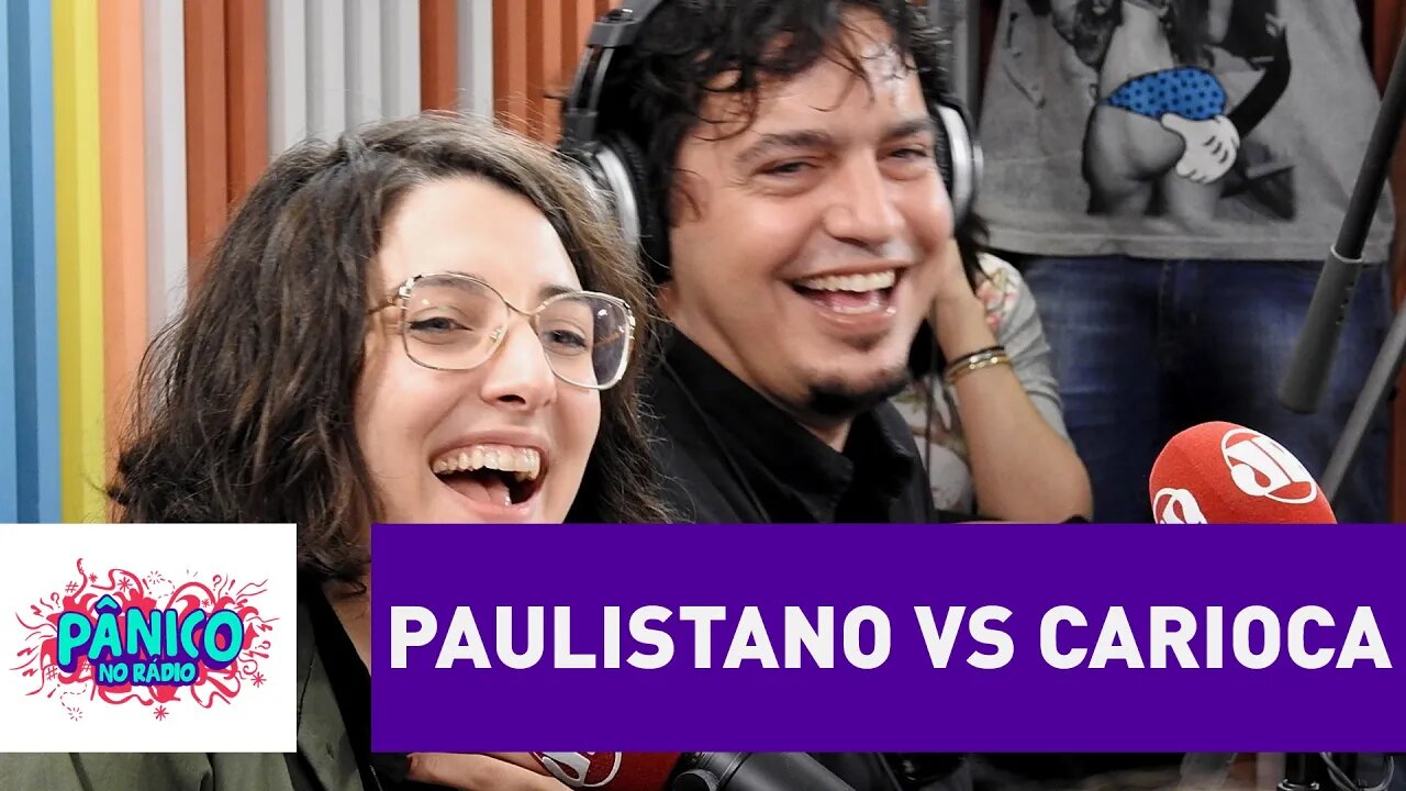 Paulistano ou Carioca? | Pânico