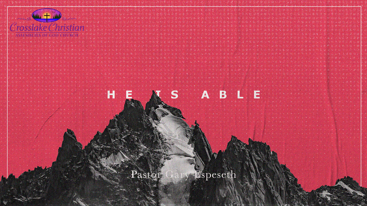 He Is Able - 9/25/22