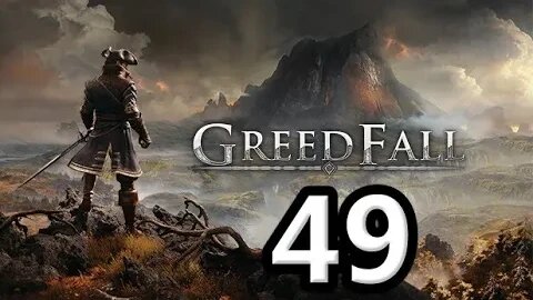 Mykillangelo Plays Greedfall #49