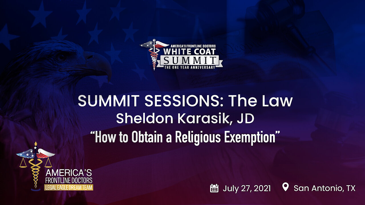 SUMMIT SESSIONS: The Law ~ Sheldon Karasik, JD ~ “How to Obtain a Religious Exemption”