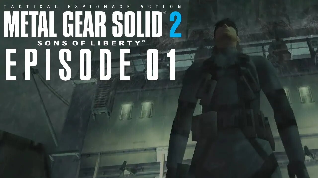 Metal Gear Solid 2 | Back in the Saddle - Ep 01