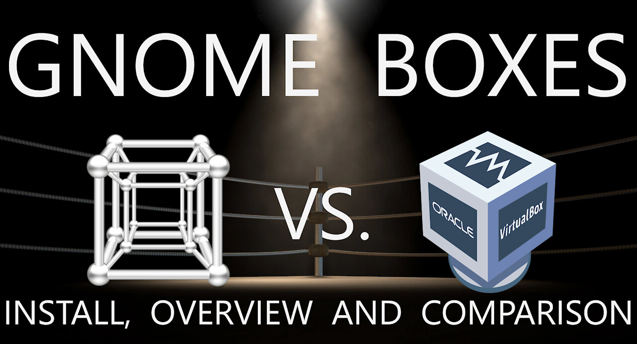 Gnome Boxes - Install, Overview And Comparison