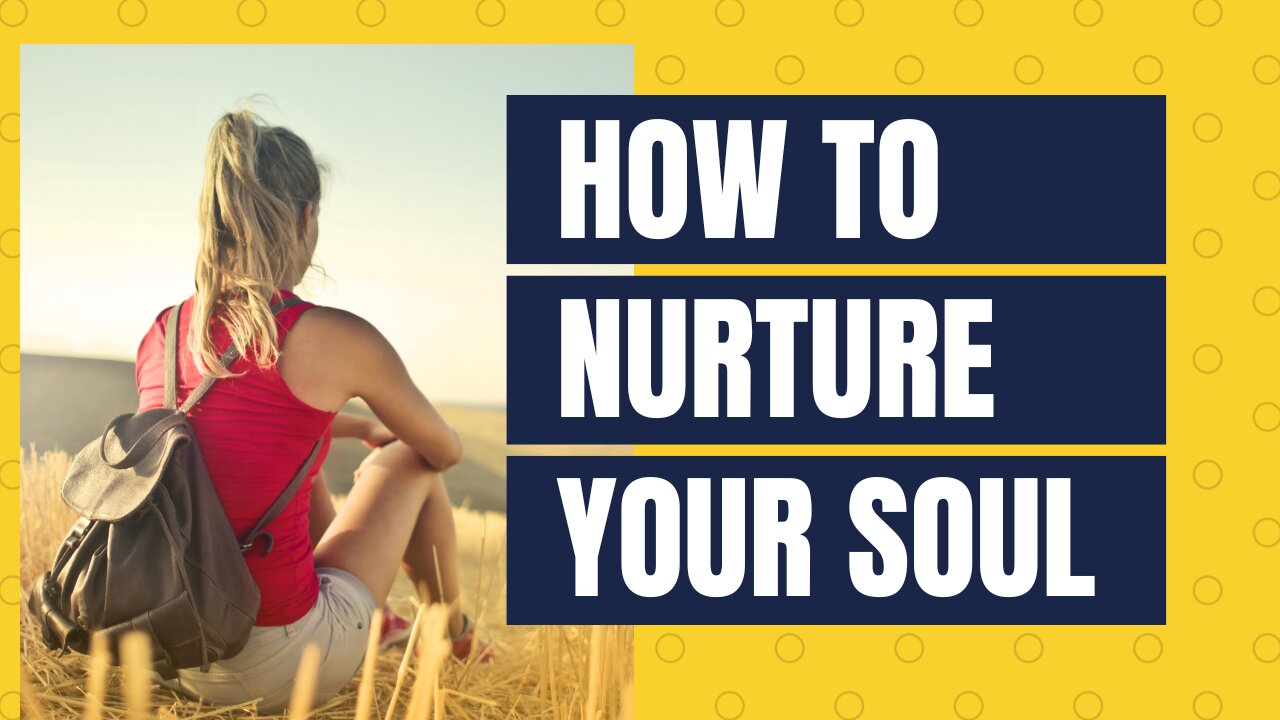 How to nurture your soul amidst chaos