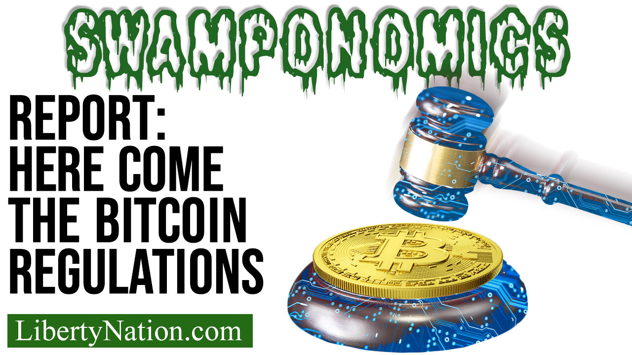 Report: Here Come the Bitcoin Regulations – Swamponomics