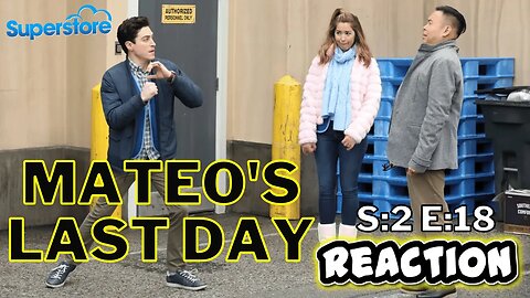 SUPERSTORE David and Laura (REACTION) Mateo's Last Day