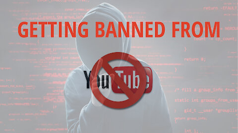 Getting banned from Youtube | The end of Freedom of Speech