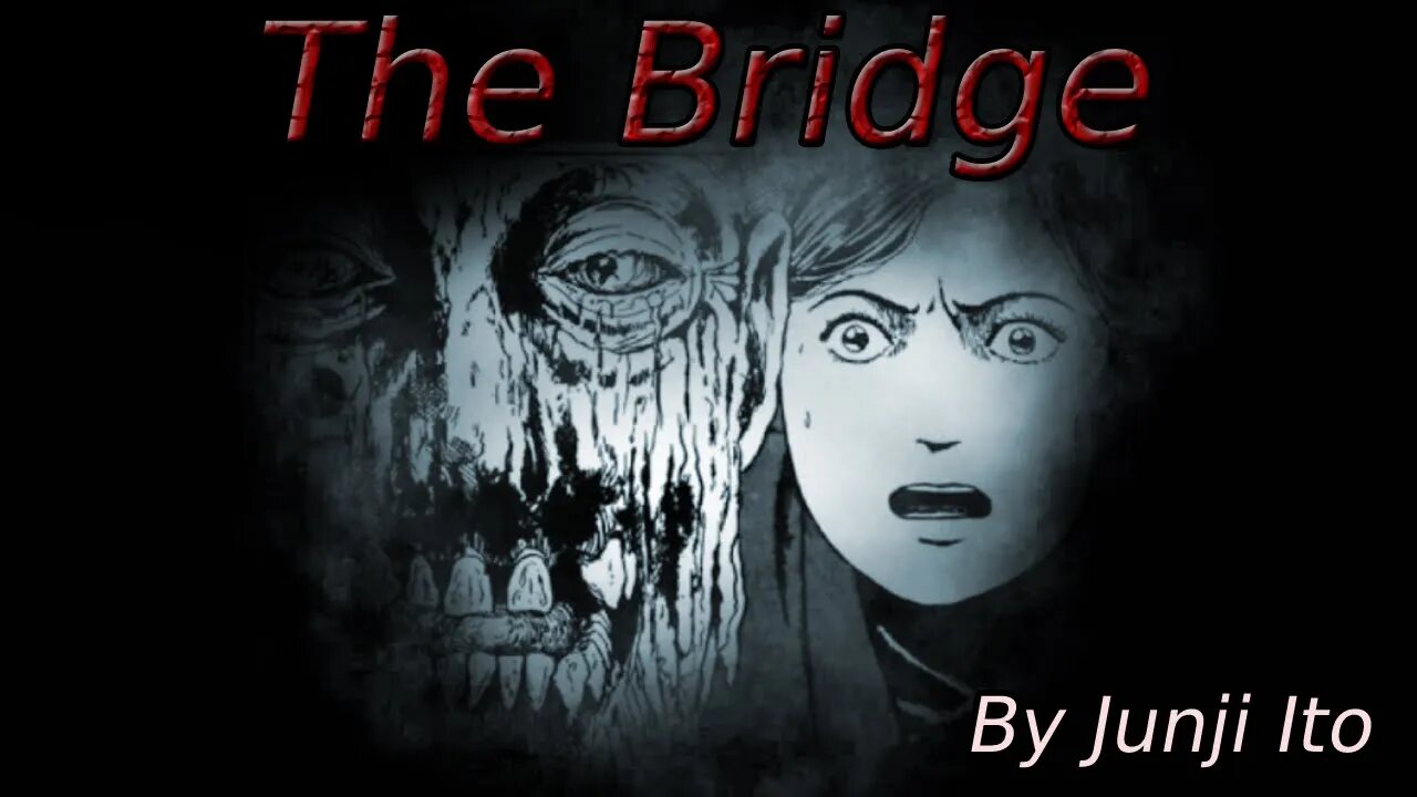 "The Bridge" Animated Horror Manga Story Dub and Narration