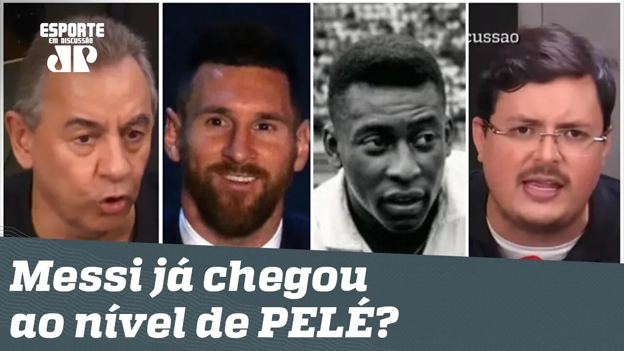 Afinal: MESSI já chegou ao nível de PELÉ? Debate ESQUENTA!