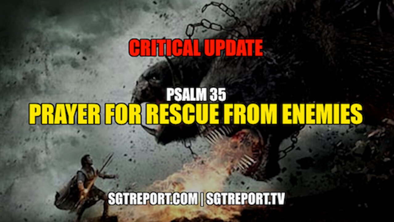 CRITICAL UPDATE: American HEROES & Prayer For Rescue From Enemies