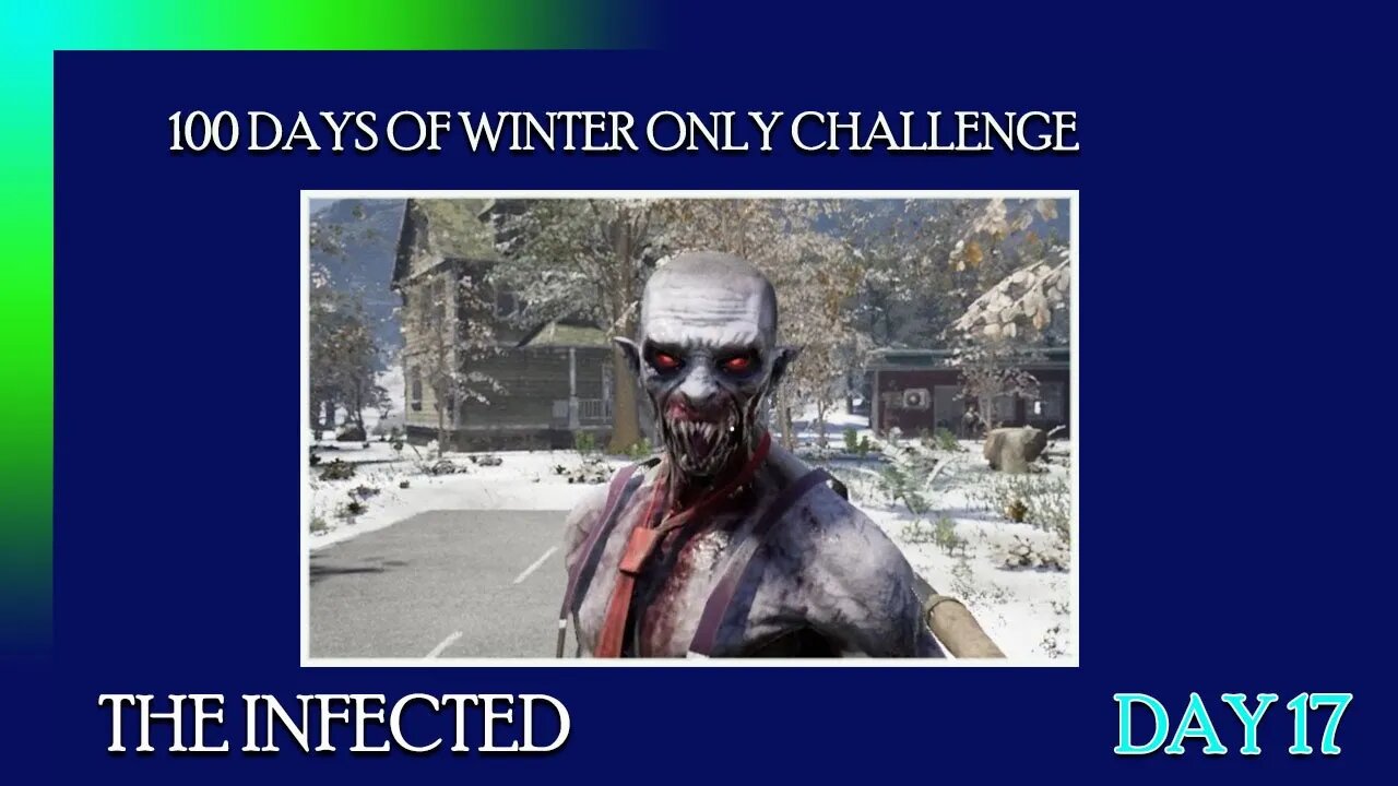 08 The Infected 100 Days of Winter Challenge