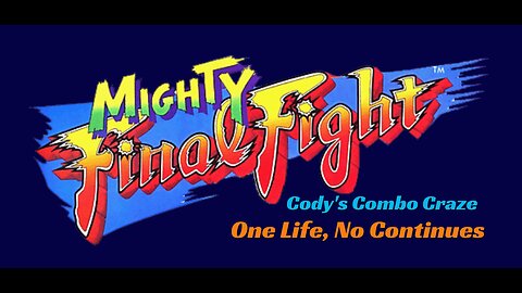 Mighty final Fight 2- There is no Continues, i start from the Begining Replay