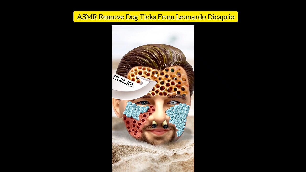 ASMR Remove Dog Ticks From Leonardo Dicaprio