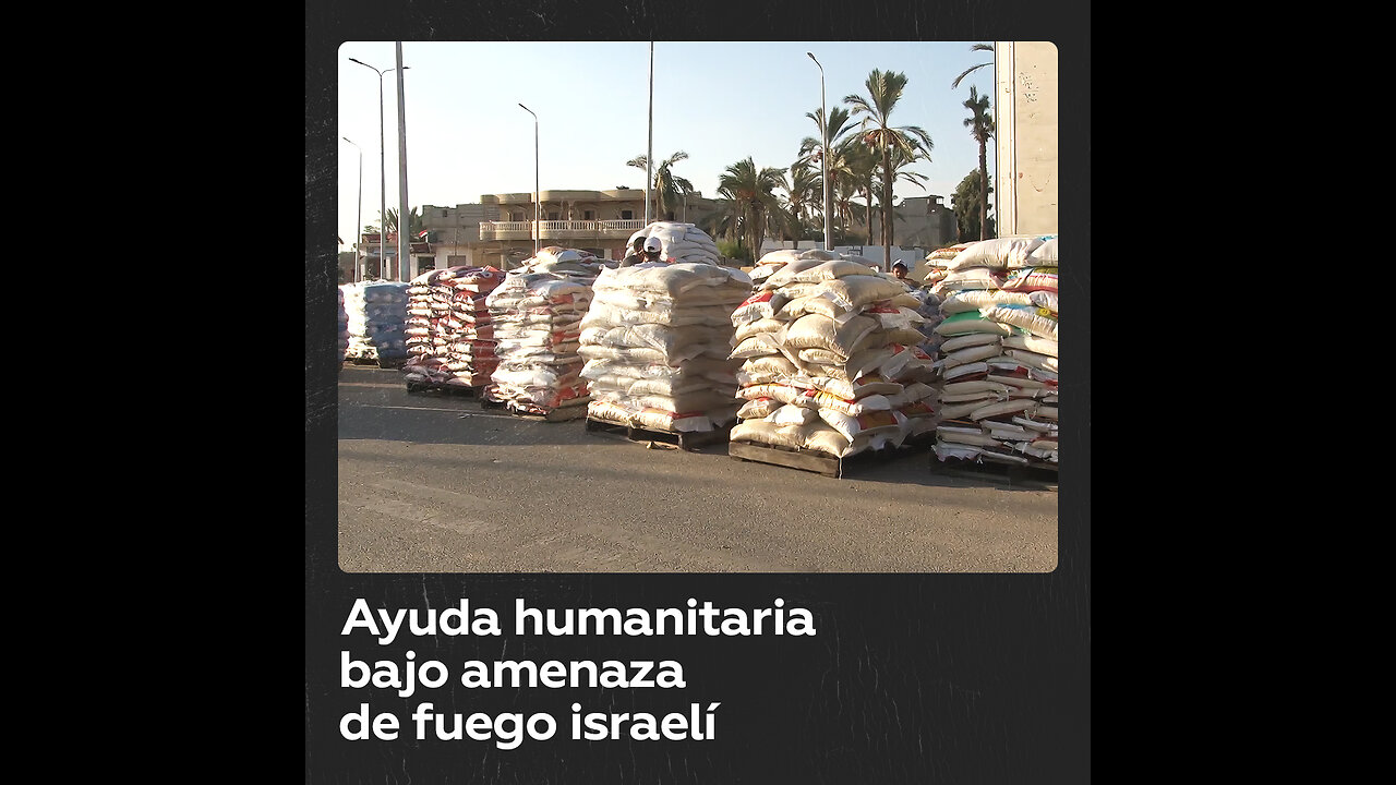 La ayuda humanitaria avanza hacia Rafah mientras Gaza sigue bajo fuego israelí