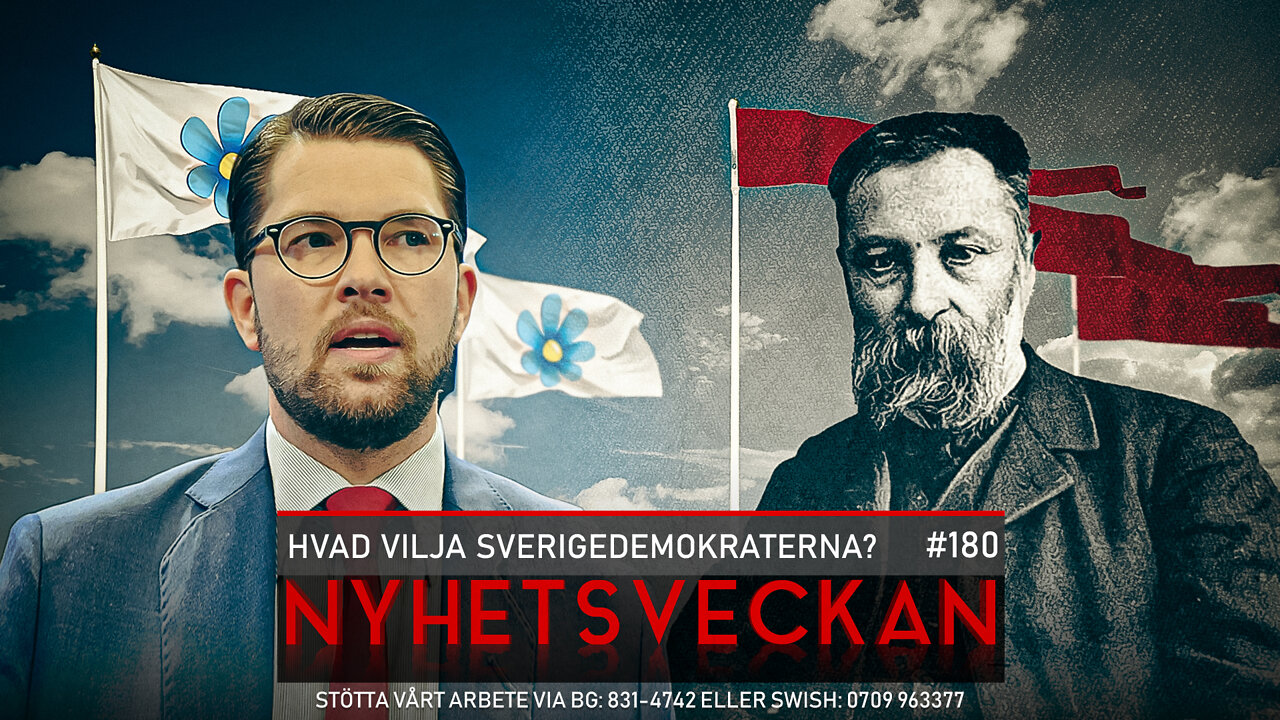 Nyhetsveckan 180 - Hvad vilja Sverigedemokraterna?, förrädare, propaganda