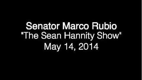 Senator Rubio on "The Sean Hannity Show"